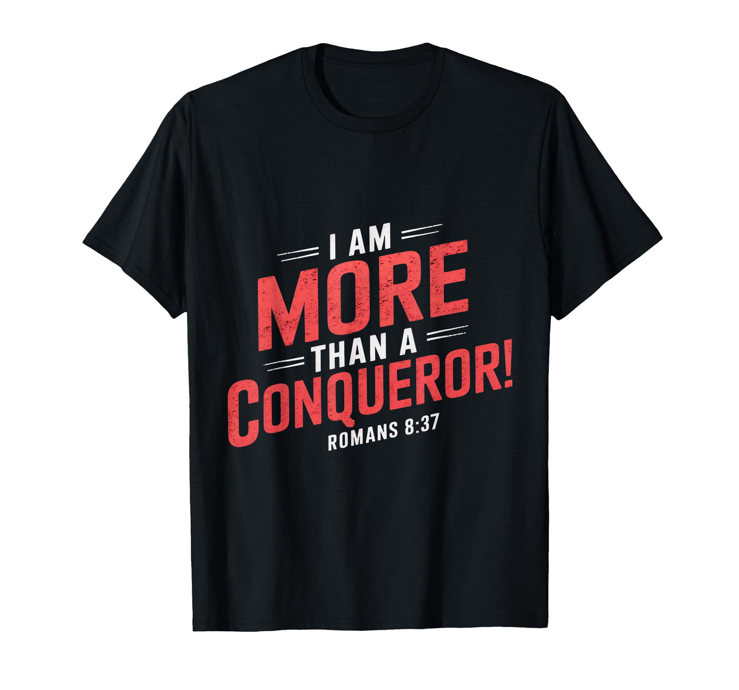 More Than Conqueror Gospel Christian Pray Faith Bible Verse T-Shirt