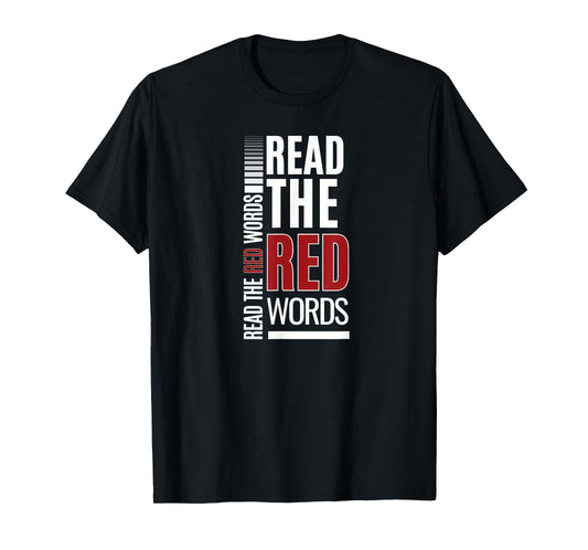 Read The Red Words | Faith Quote Red Letter Bible Christian T-Shirt