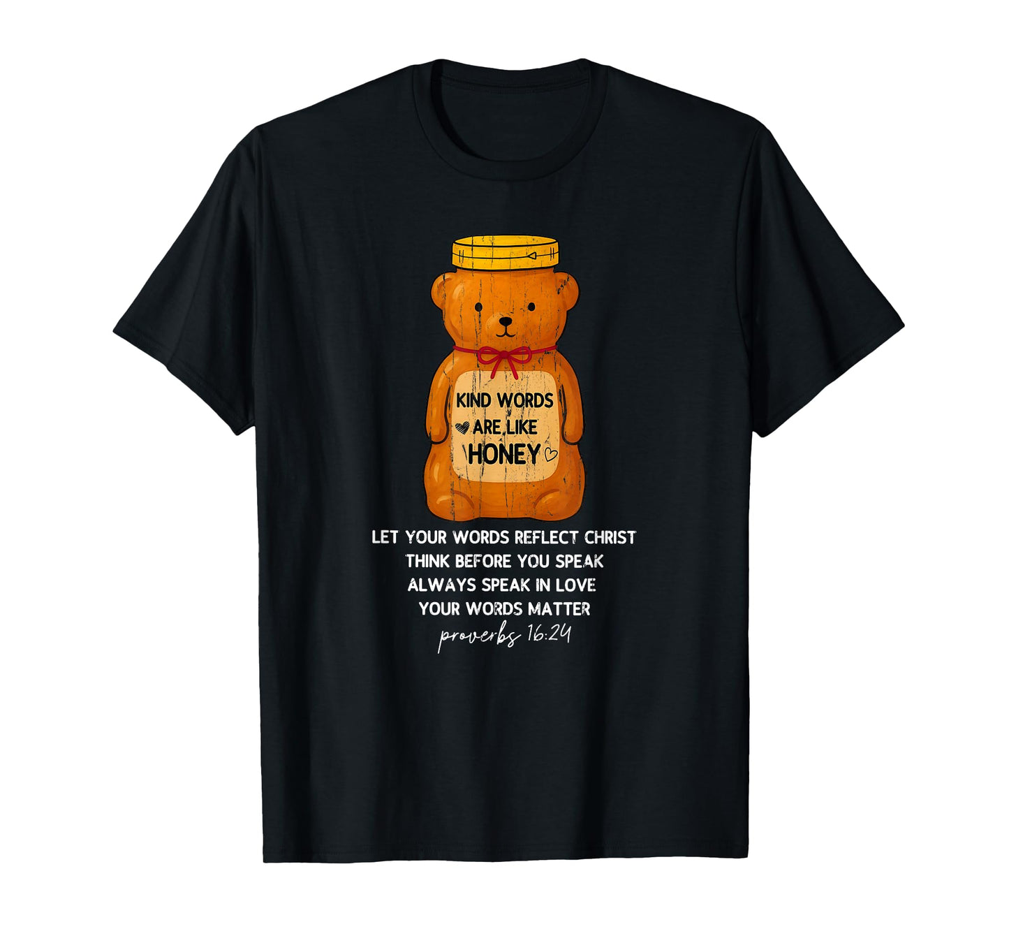Kind Words Are Like Honey, Christian, Bible Verse T-Shirt