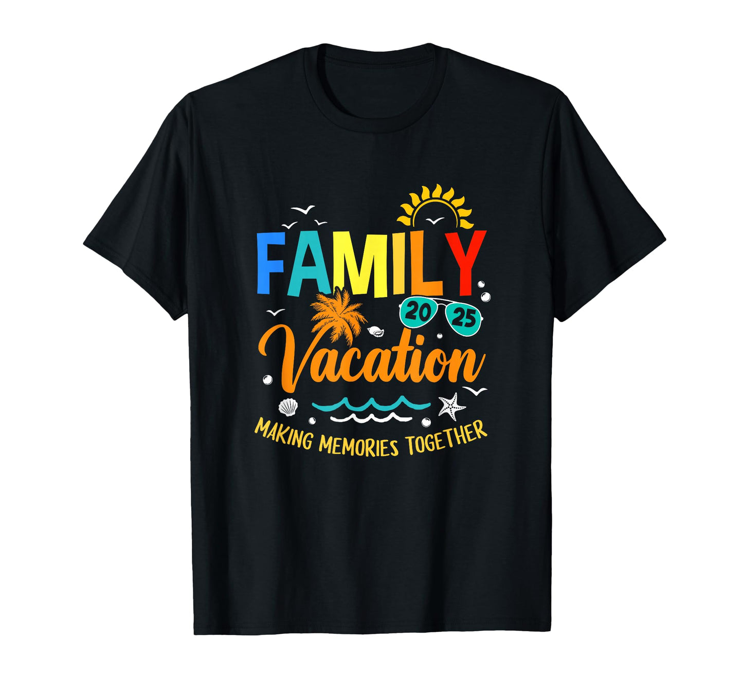 Family Vacation 2025 Making Memories Together Matching T-Shirt