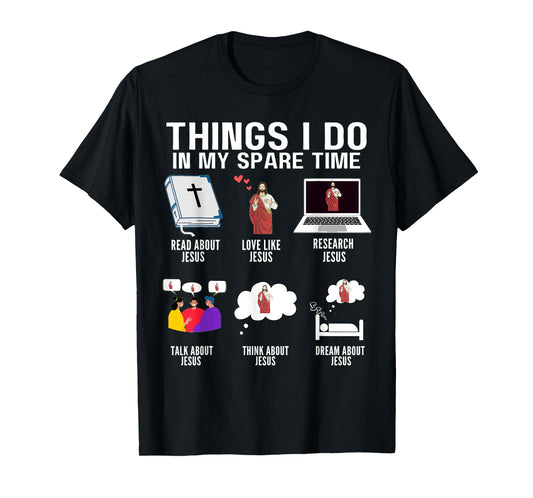 Things I Do in My Spare Time Christian Jesus Bible Faith T-Shirt