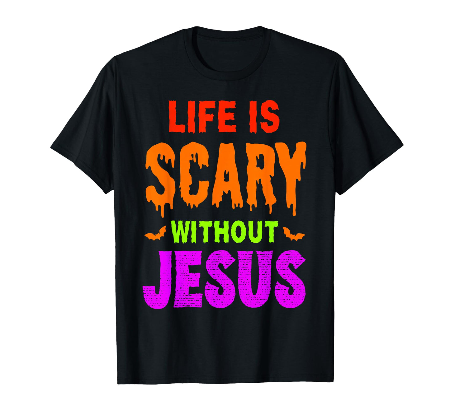 Life is Scary Without Jesus Christian Halloween T-Shirt