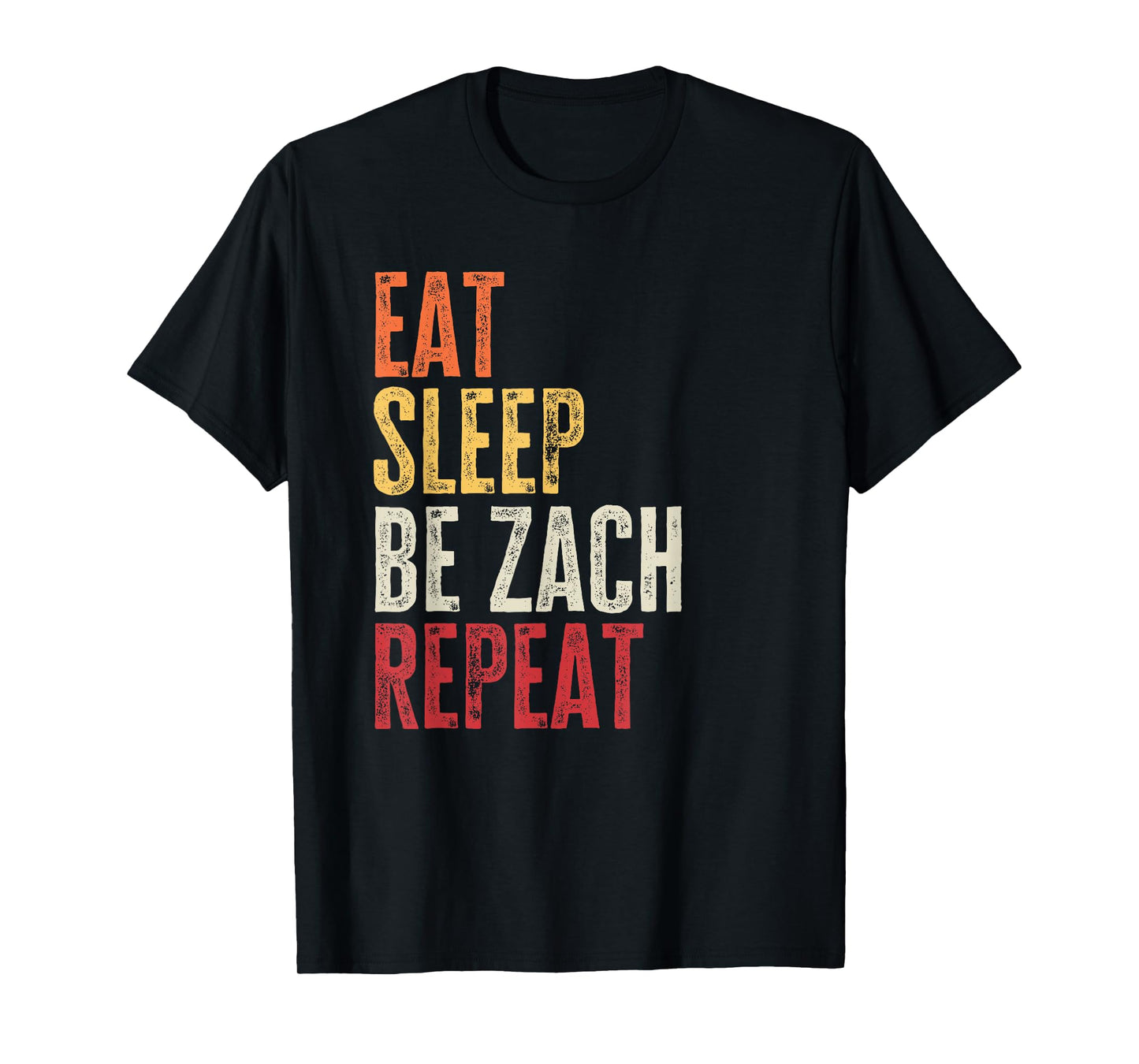 Personalized Name Funny Retro Eat Sleep Be Zach T-Shirt