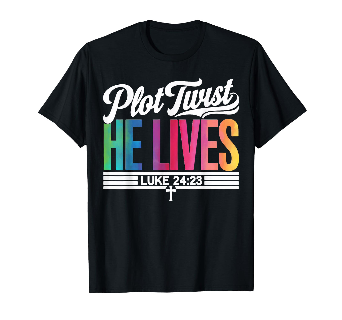 Plot Twist He Lives Christian Funny Easter Jesus Teen Girl T-Shirt