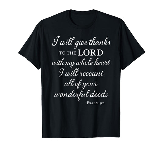 I Will Give Thanks to The Lord Psalm 9:1 Christian Bible God T-Shirt