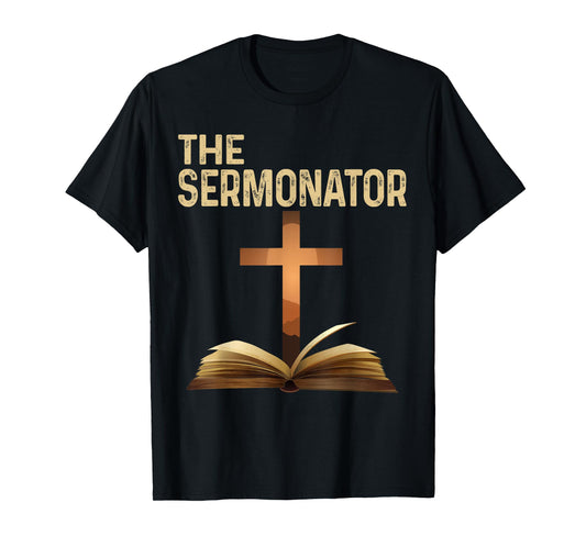 The Sermonator Pastor Appreciation Christian Cross Tee T-Shirt