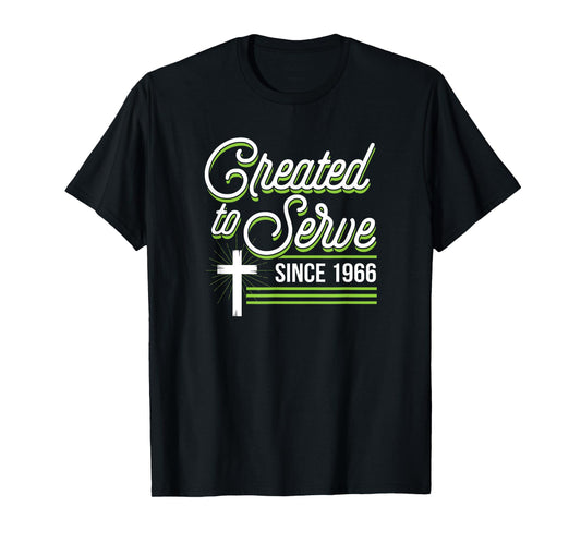 Created To Serve Since 1966 Christian Birthday Birth Year T-Shirt
