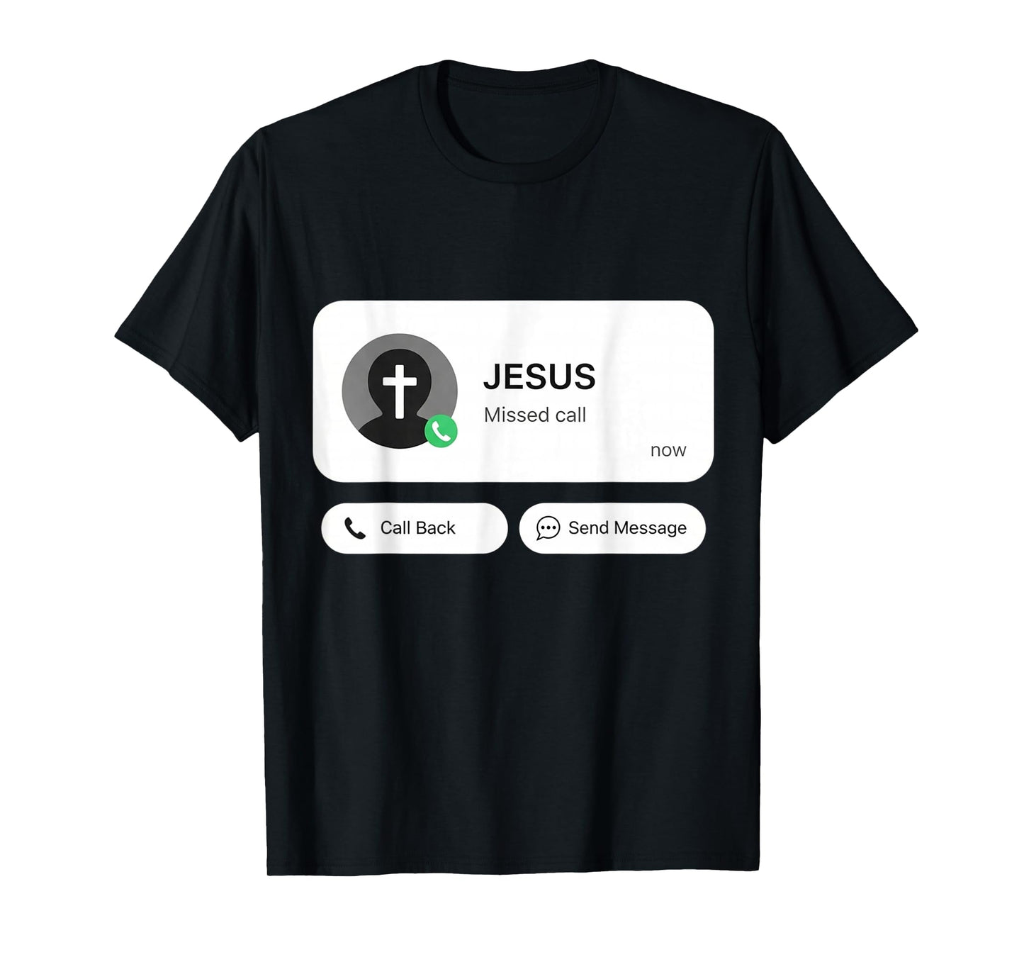 Divine Caller ID Jesus is Calling Missed Call Funny Humor T-Shirt