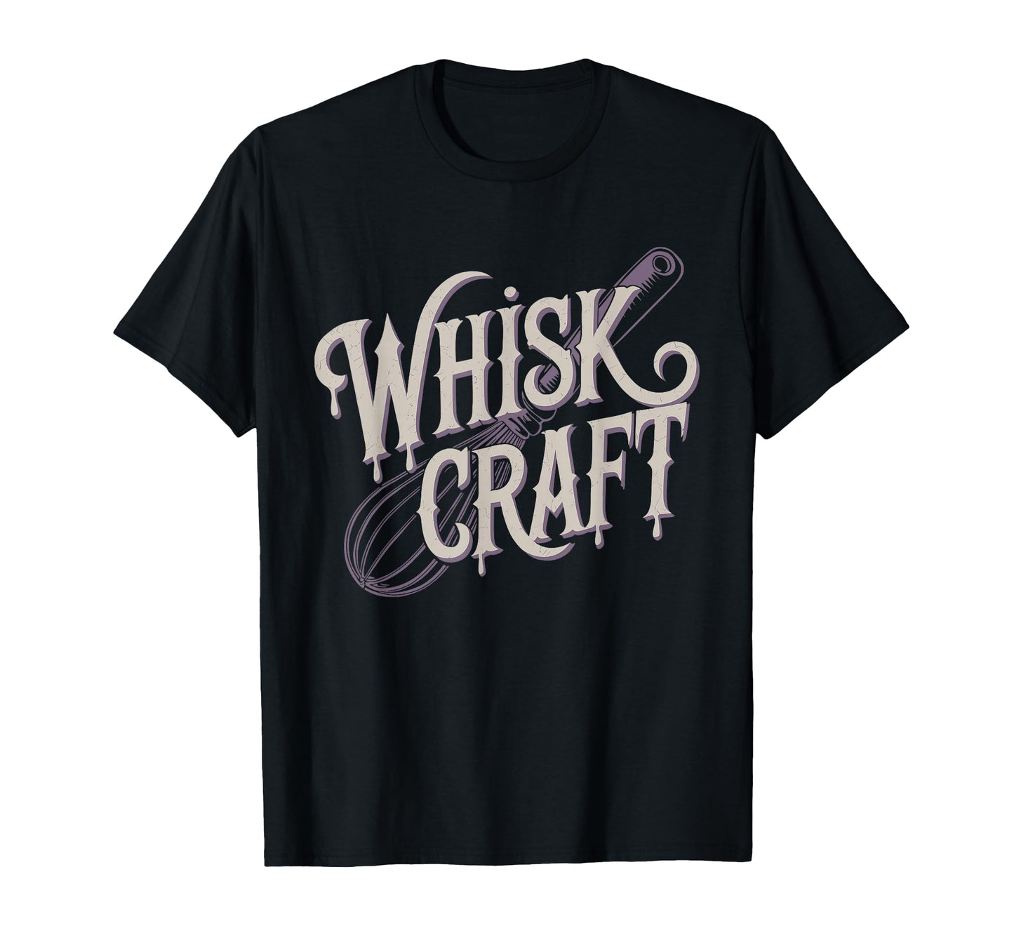 Funny Baking Witch Cooking Pun Kitchen Design - Whisk Craft T-Shirt