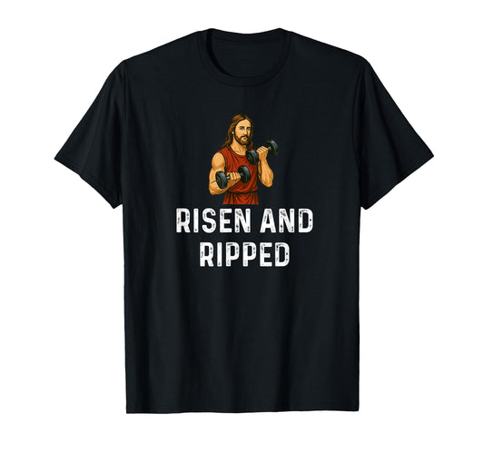 Risen and Ripped Church God Jesus Weight Lifting Fitness T-Shirt