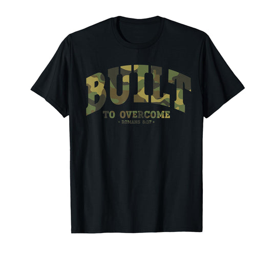 Built to Overcome Camo Faith Workout Christian Scripture Gym T-Shirt