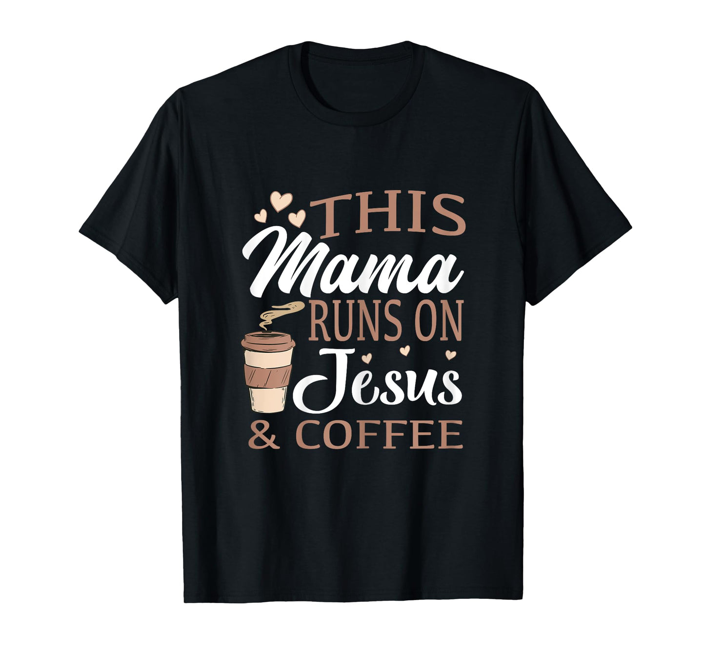 This mom runs on Jesus and coffee T-Shirt