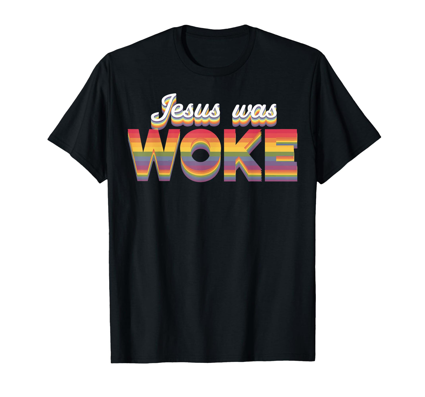 Jesus Was Woke T-Shirt