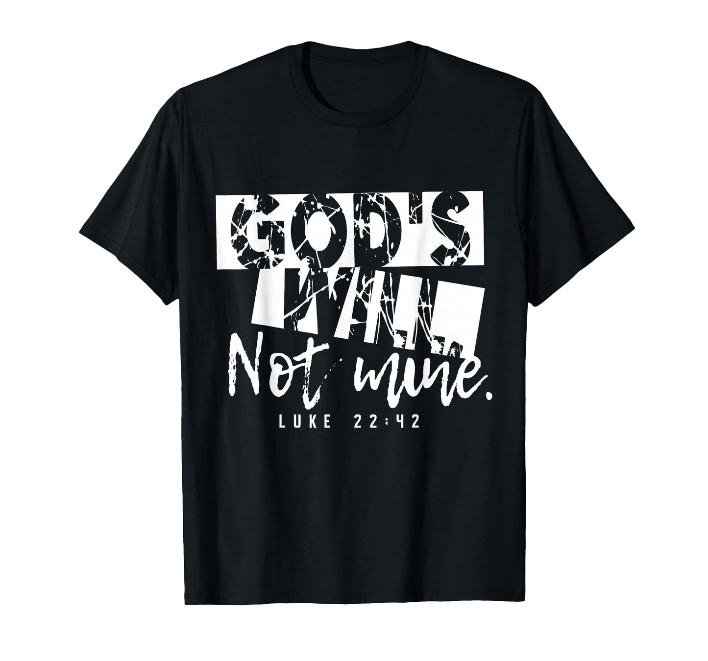 Gods Will Not Mine Inspiring Vintage Christian Faith T-Shirt