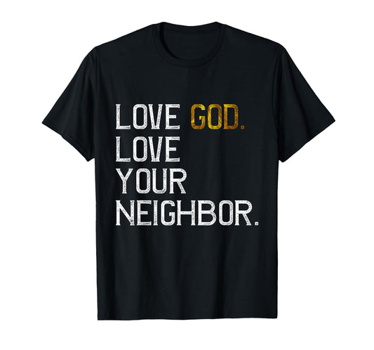 Distressed Love God Love Your Neighbor, Jesus Live by Faith T-Shirt