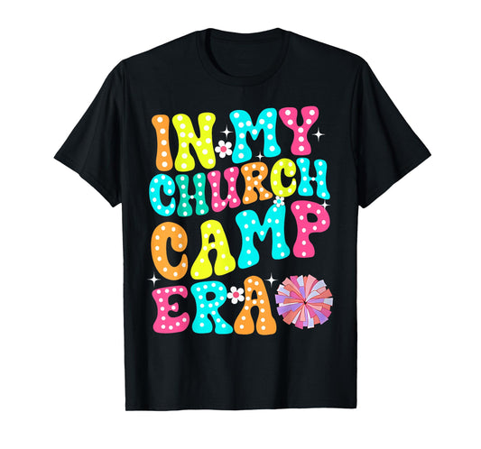 In My Church Camp Era Funny Groovy Summer Camping T-Shirt