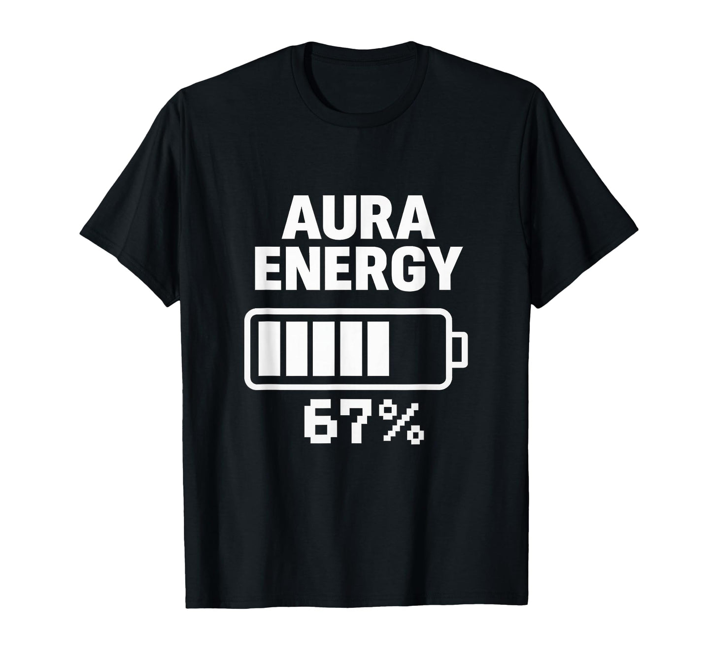 Aura Energy Six Seven Level Funny Gen Z Brainrot Teen Humor T-Shirt