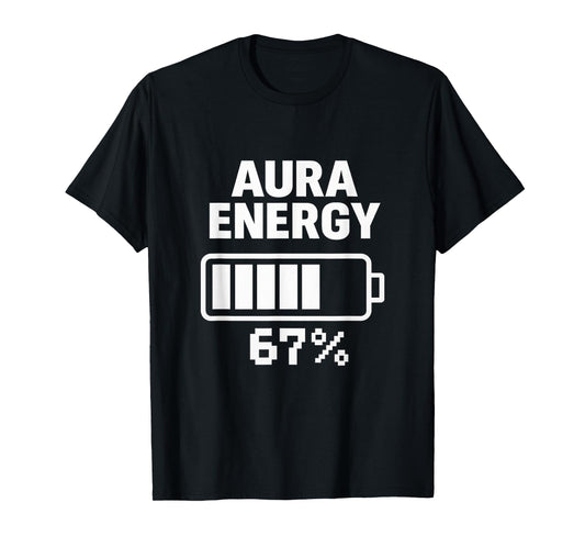 Aura Energy Six Seven Level Funny Gen Z Brainrot Teen Humor T-Shirt
