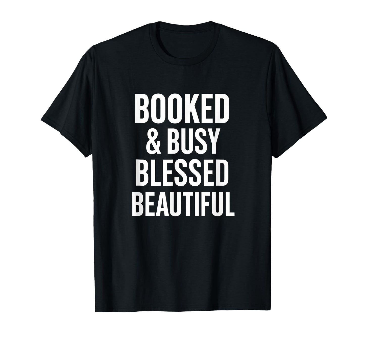 Booked & Busy Blessed & Beautiful T-Shirt