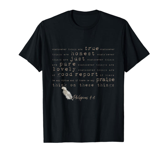 Think On These Things (Philippians 4:8) Bible Verse T-Shirt T-Shirt