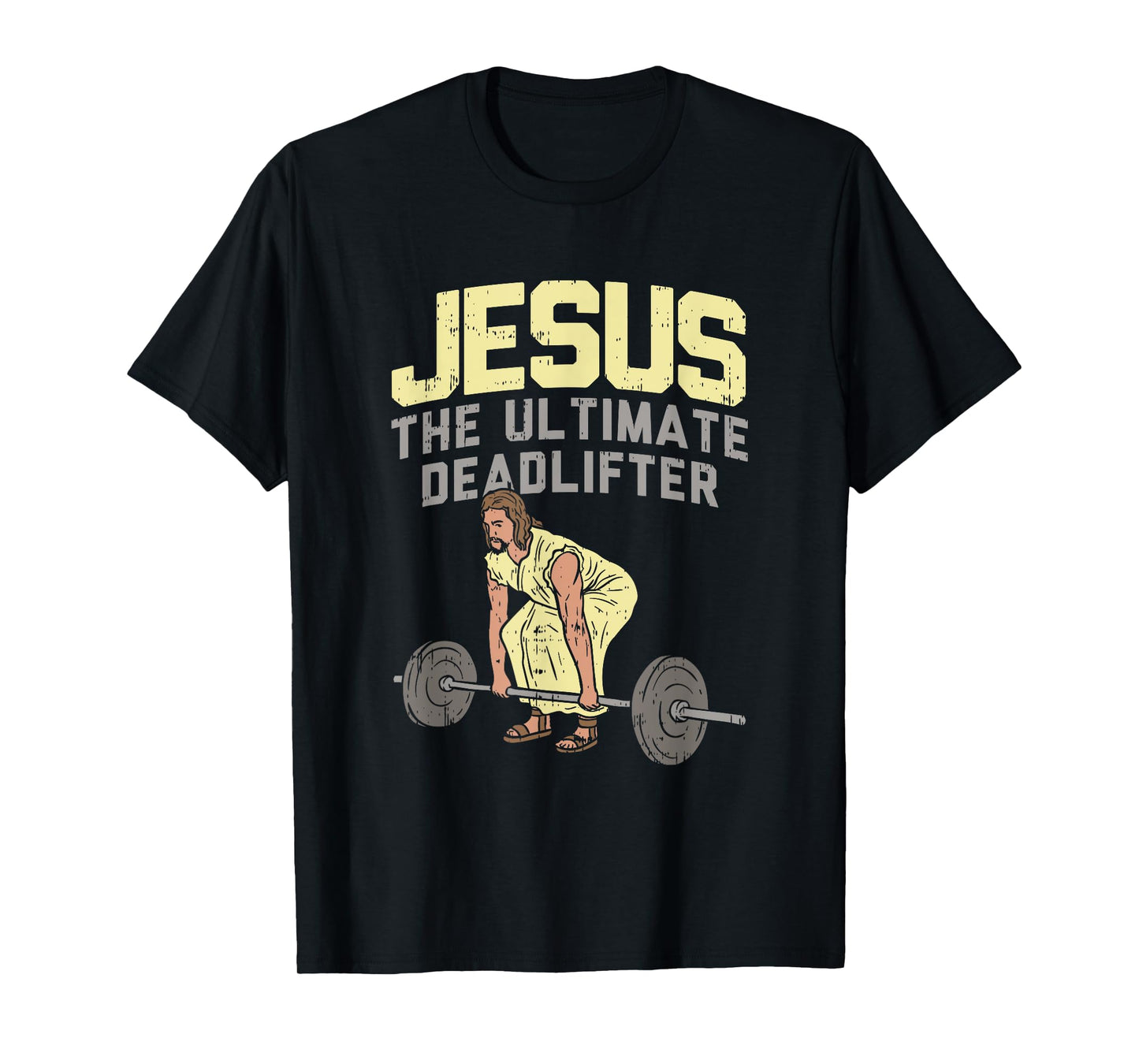 Deadlift Jesus I Christian Weightlifting Funny Workout Gym T-Shirt