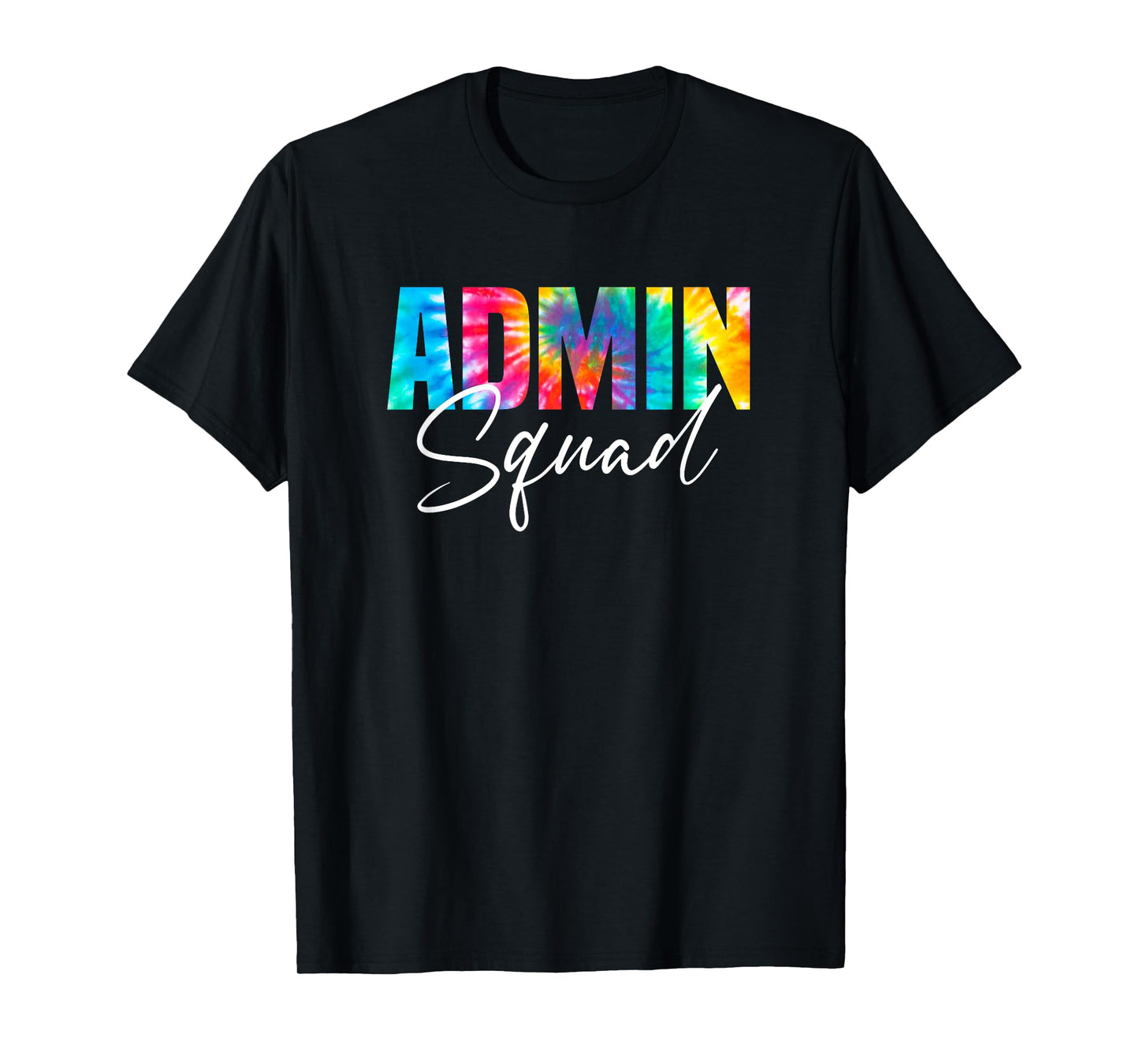 Admin Squad Tie Dye Back To School Women Appreciation T-Shirt