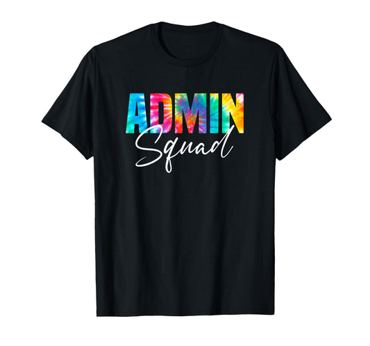 Admin Squad Tie Dye Back To School Women Appreciation T-Shirt