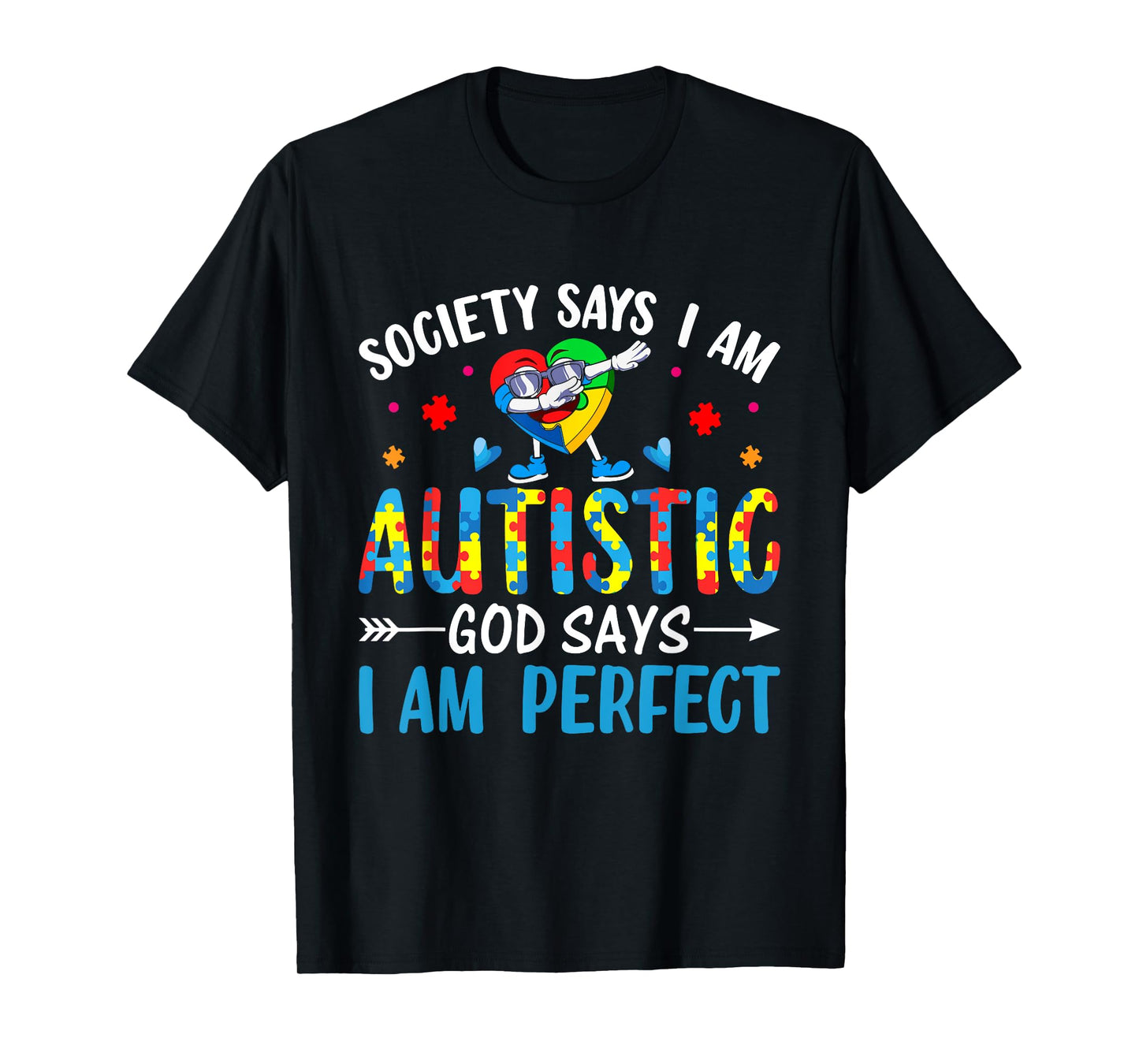 Society Says I Am Autistic God Says I Am Perfect Autism T-Shirt