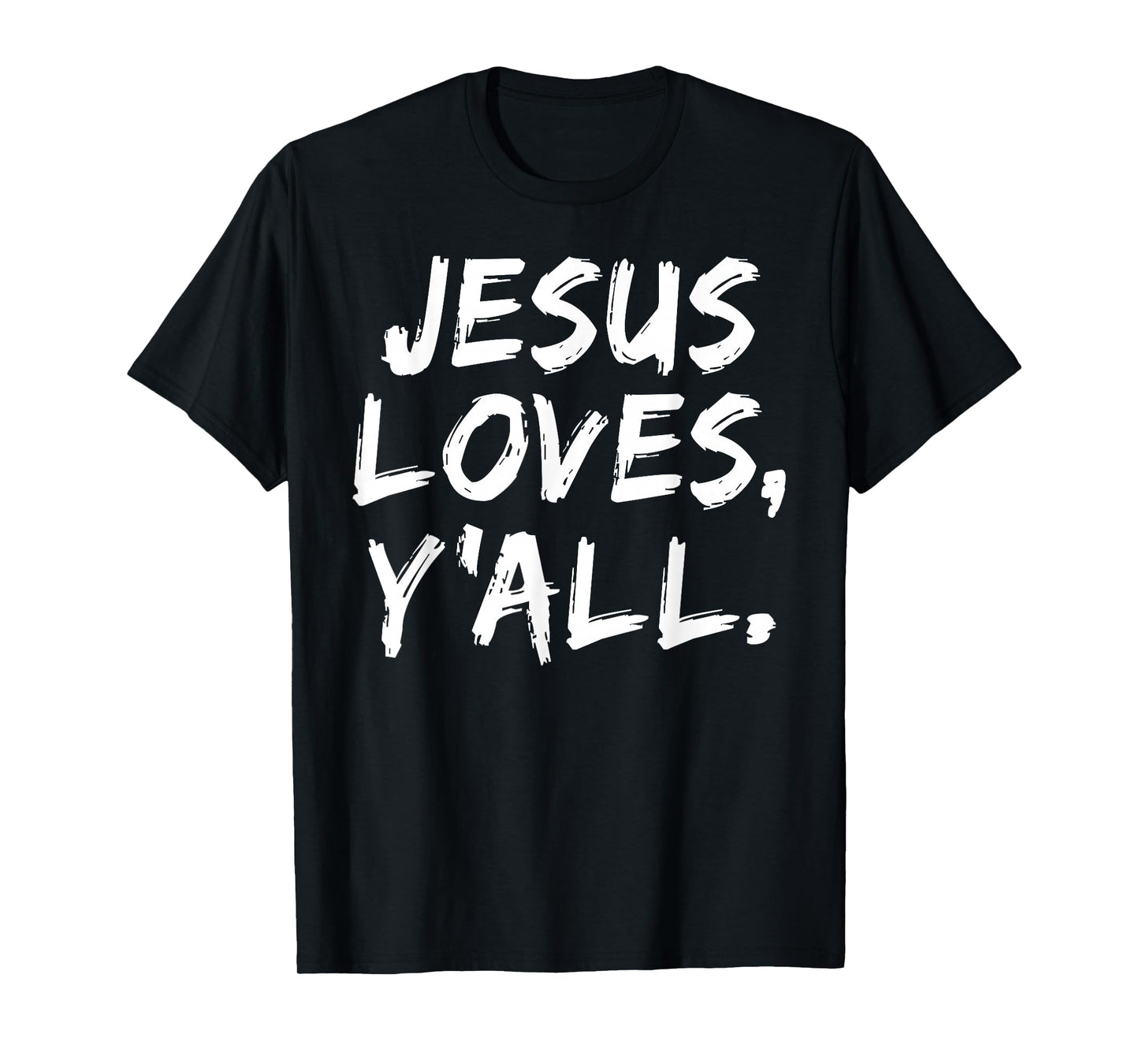 Jesus Loves Y'all Christian Believer Faith God Religious T-Shirt