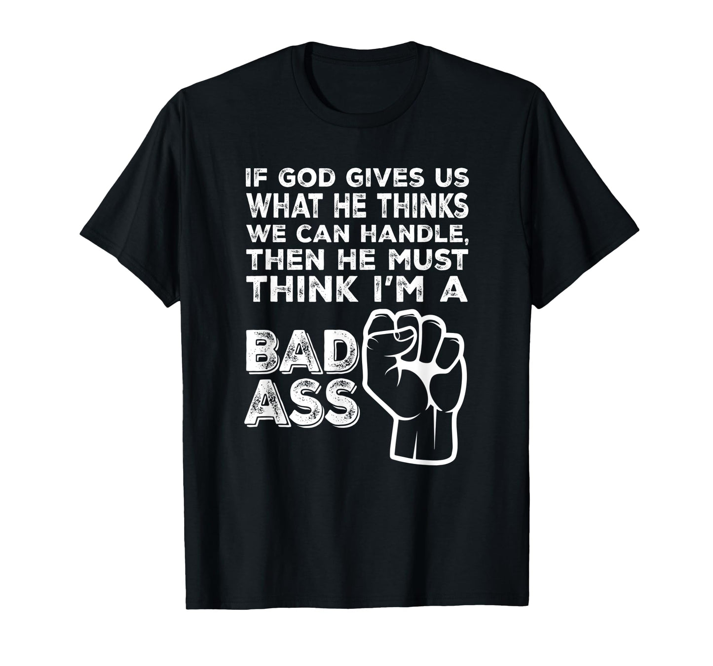 God Must Think I'm A Badass, Funny Cancer Hospital T-shirt