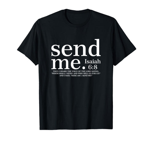 Send Me God Faith Christian Jesus Isaiah 6:8 Bible T-Shirt