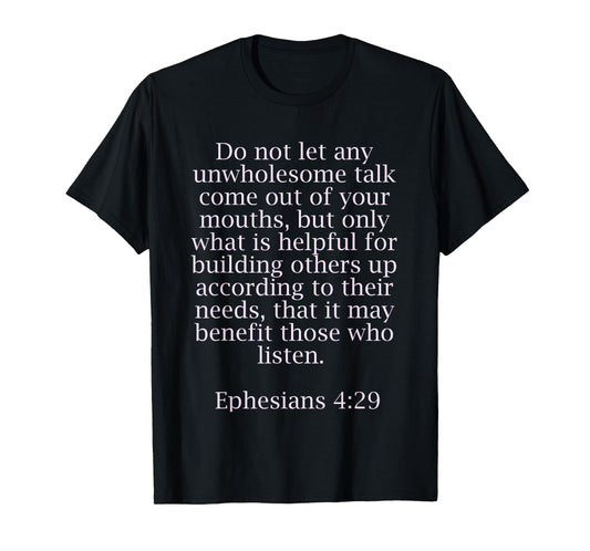 Ephesians 4:29 Bible Quotes For Christians T-Shirt