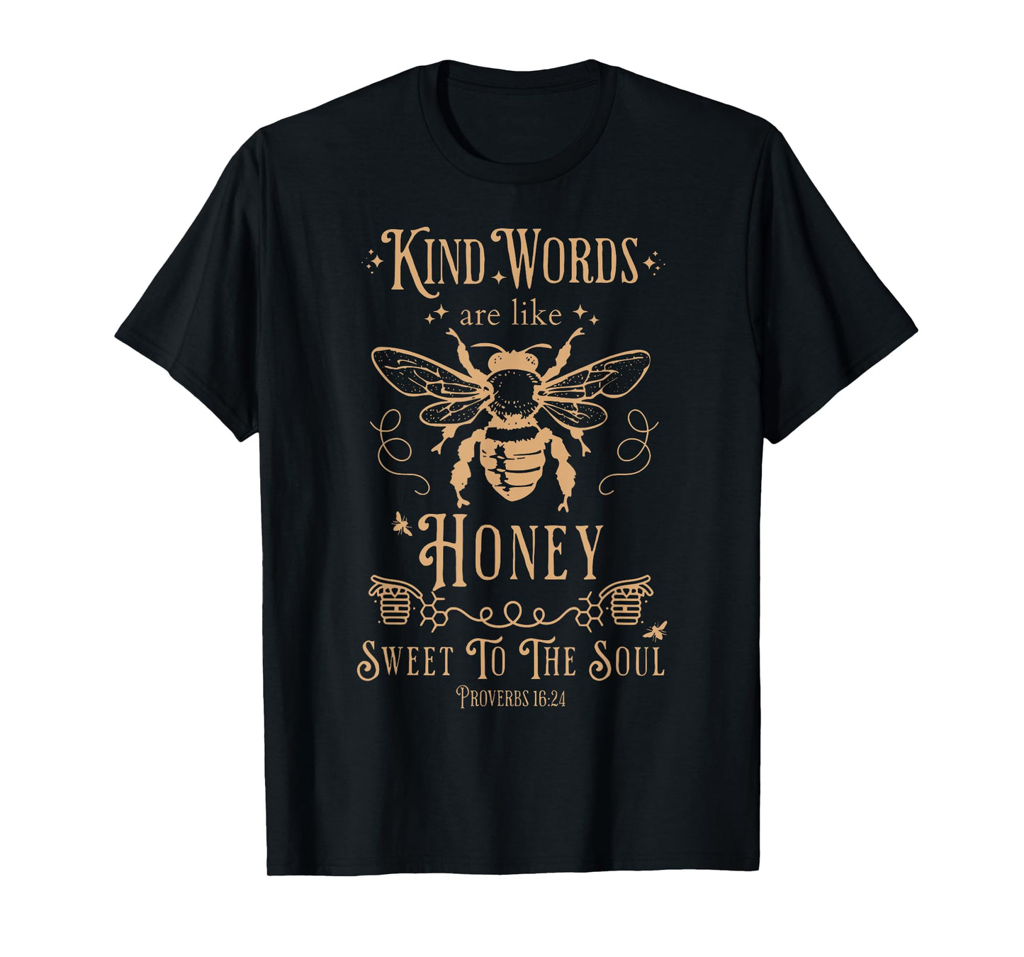 Kind Words Are Like Honey Bible Verse Christian Prayer T-Shirt