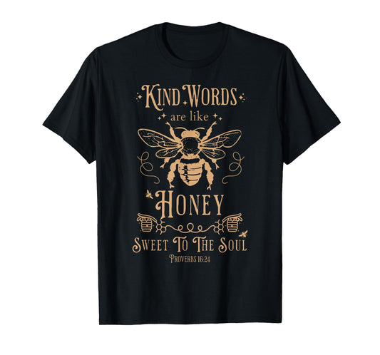 Kind Words Are Like Honey Bible Verse Christian Prayer T-Shirt