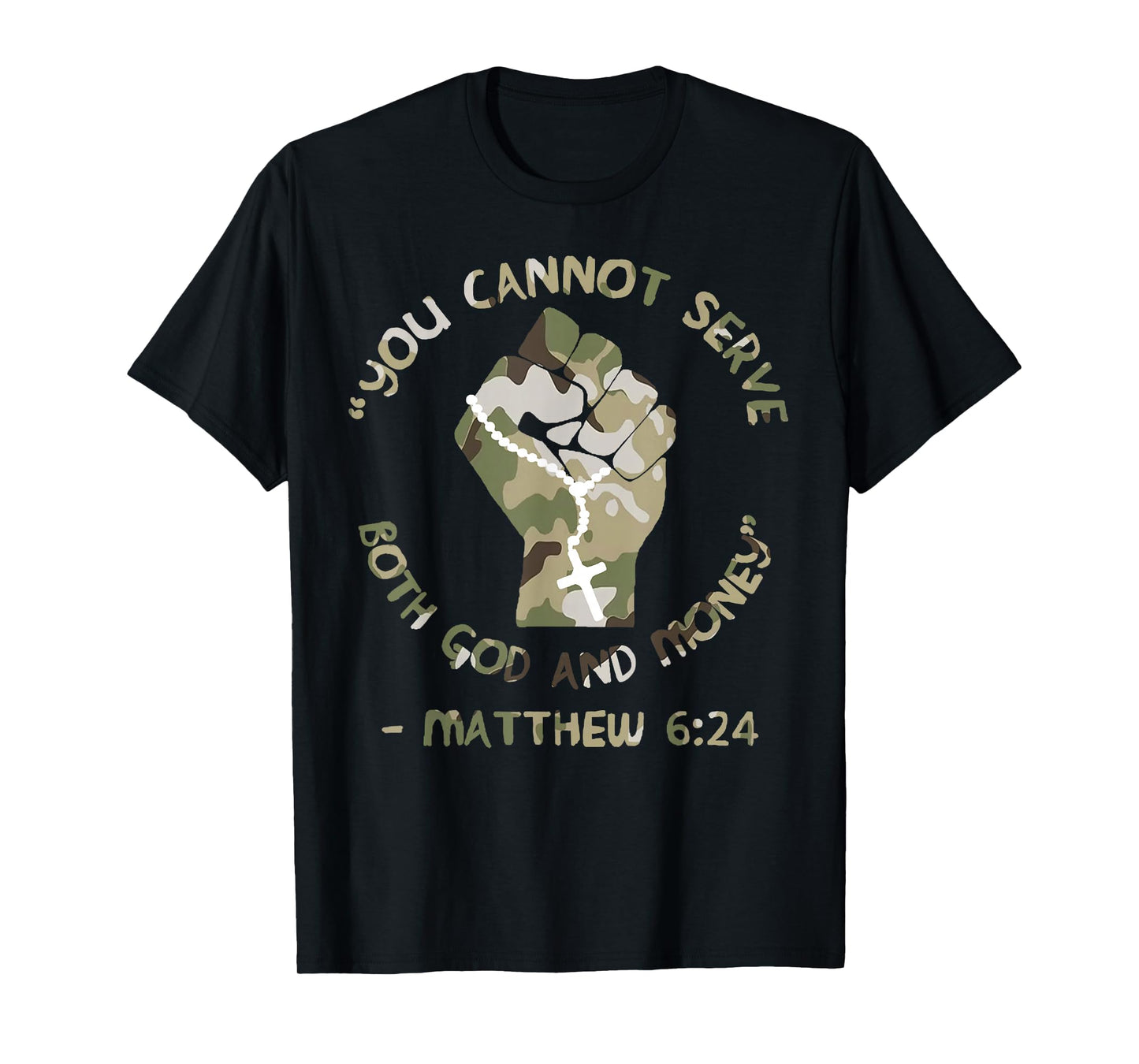 Christian You Cannot Serve Both God and Money Classic Camo T-Shirt