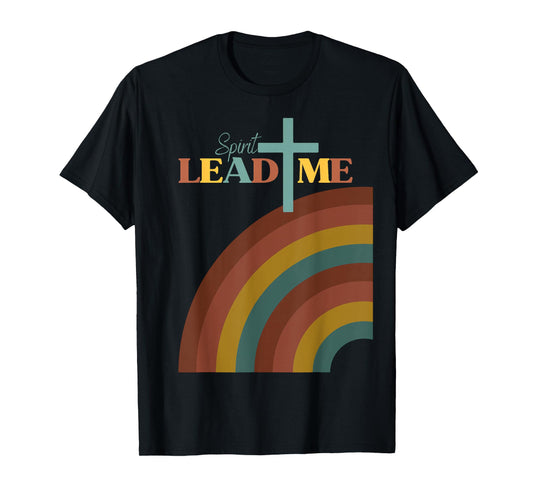Spirit Lead Me Pastel Rainbow Christian Inspirational Design T-Shirt