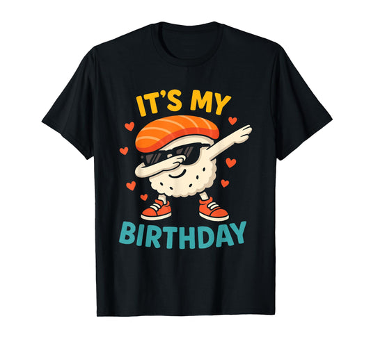 It's My Birthday Dabbing Sushi Kawaii Birthday Party T-Shirt