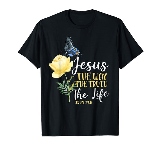 Christian Bible Verse Quote Butterfly Rose Flower John 14:6 T-Shirt