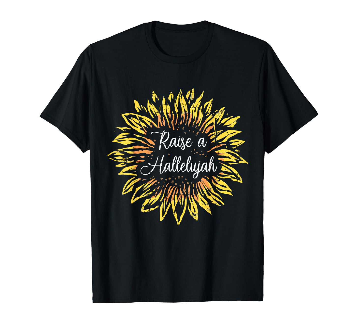 Raise a Hallelujah Sunflower Jesus Christian Gift Design T-Shirt