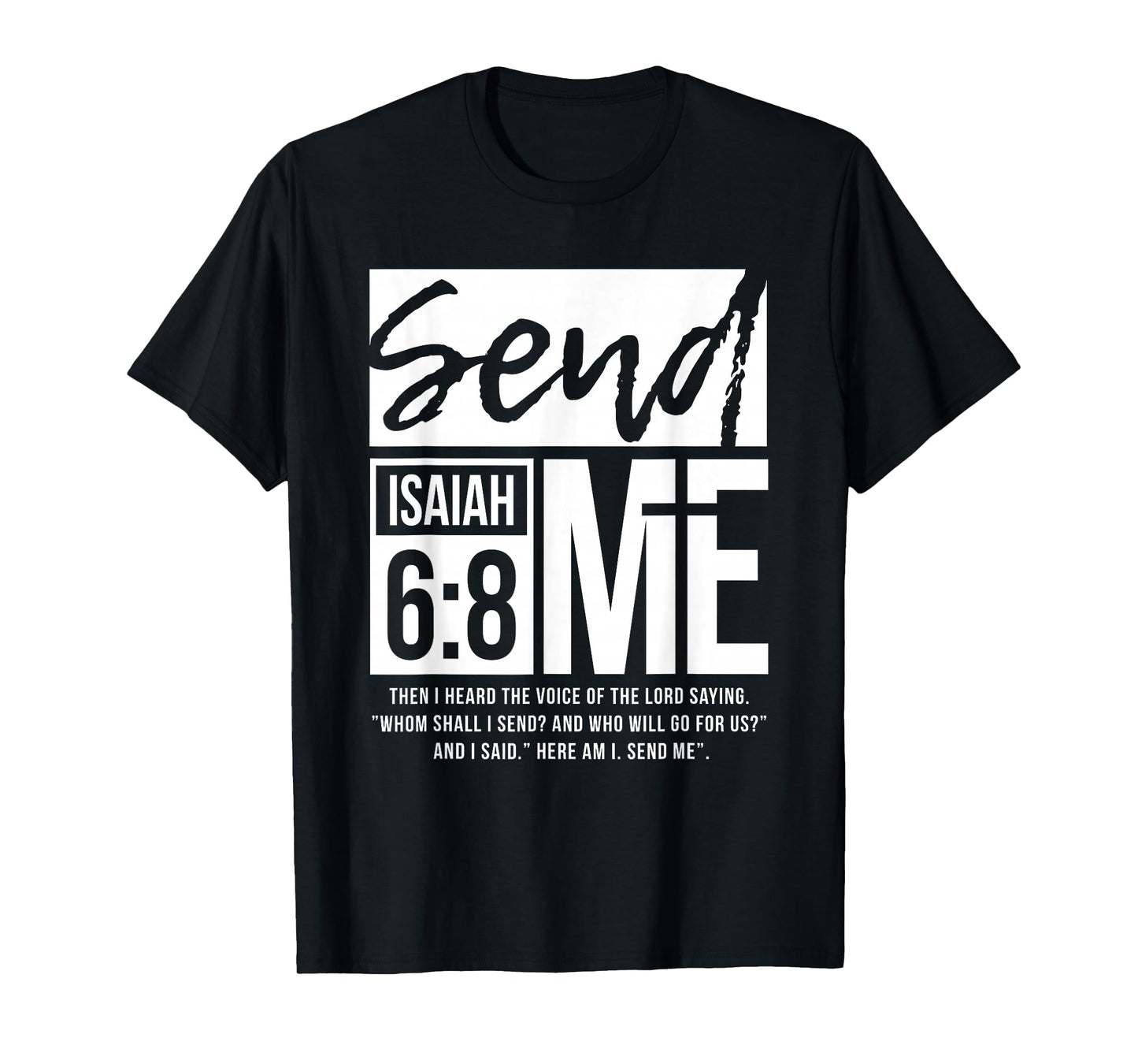 Send Me Isaiah 6:8 Christian, Here Am I Send Me, Faith Based T-Shirt