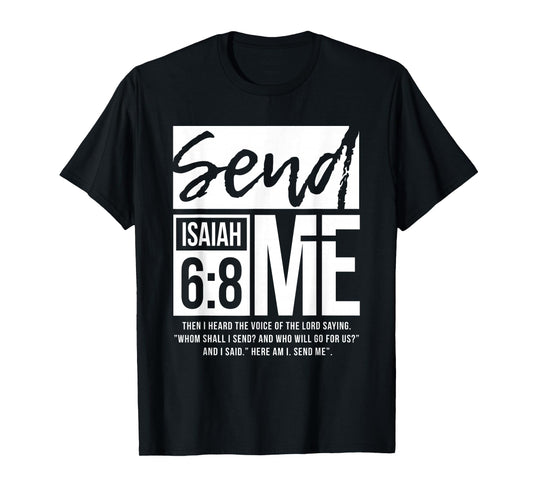 Send Me Isaiah 6:8 Christian, Here Am I Send Me, Faith Based T-Shirt