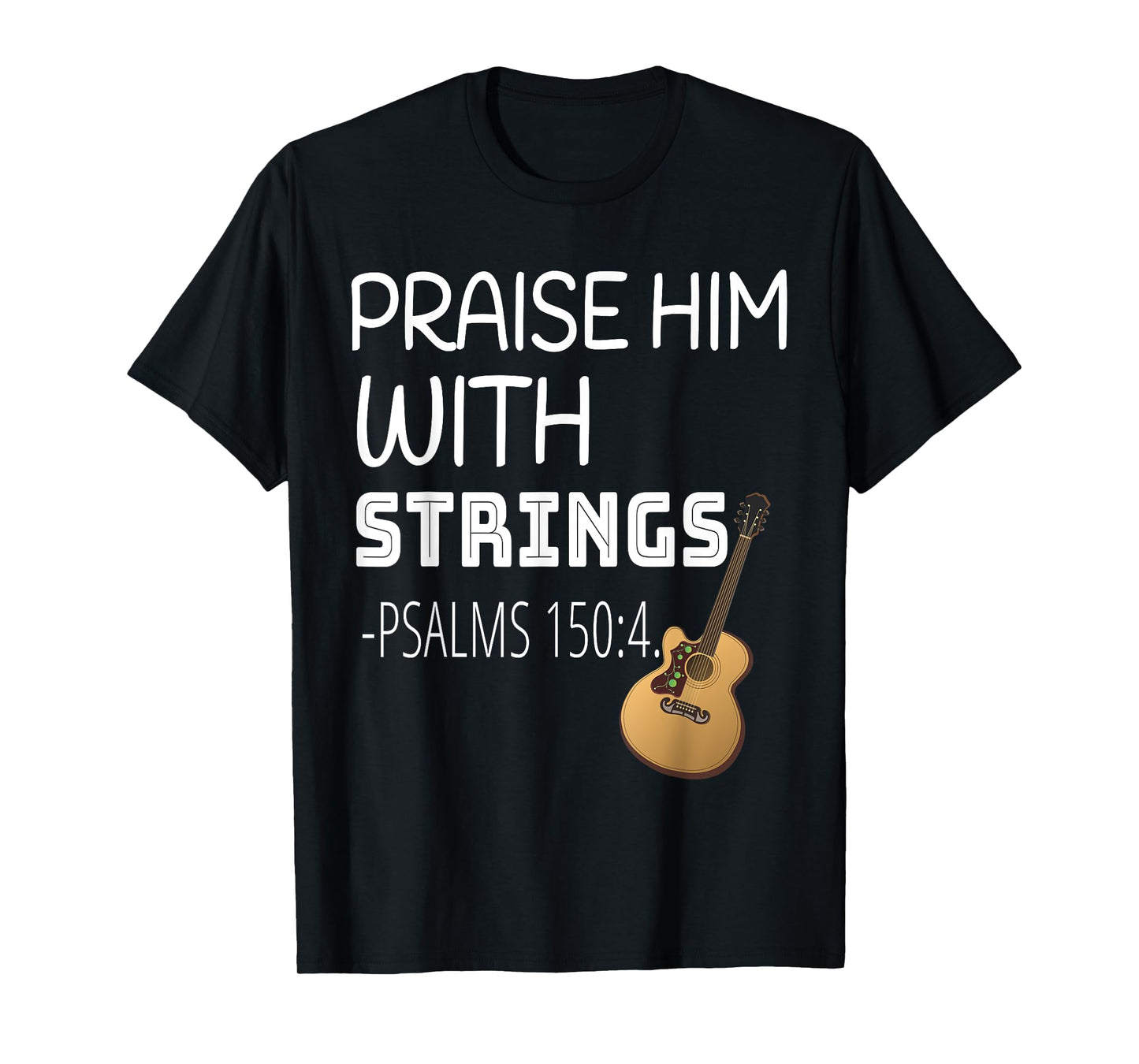 Praise Him with Strings T-Shirt
