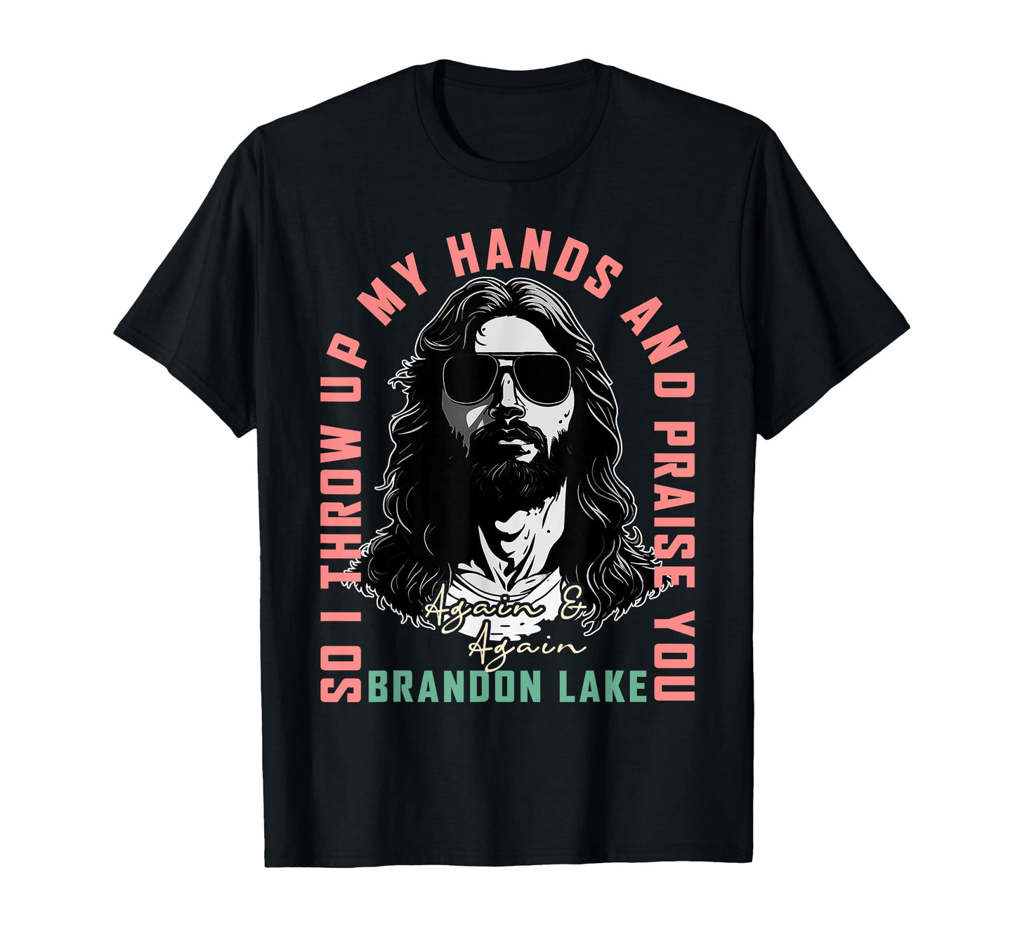 Brandon Merch Let Your Lion Out Jesus Praise The Lord Lake T-Shirt