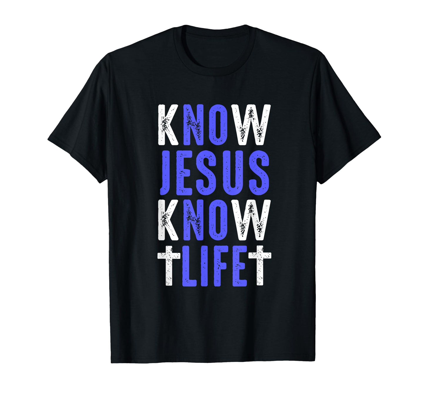 Know Jesus Know Life Faith Religious Christianity Bible Gift T-Shirt
