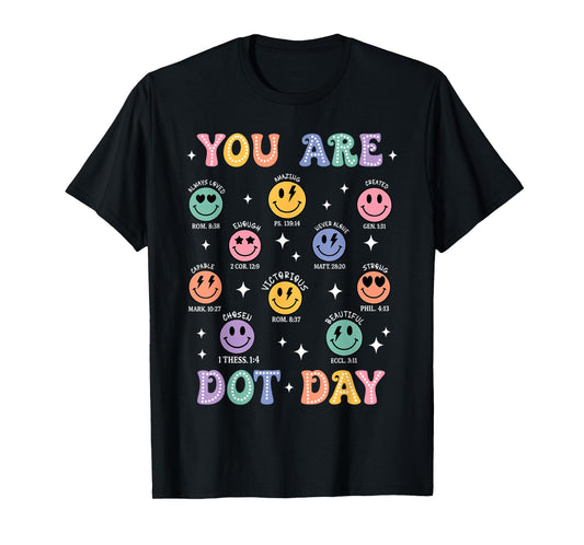 You are Dot Day Christian Hippie Face Happy Dot Day 2025 T-Shirt