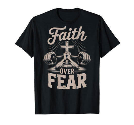 Men's Faith Over Fear Christian Gym Workout Graphic On Back T-Shirt