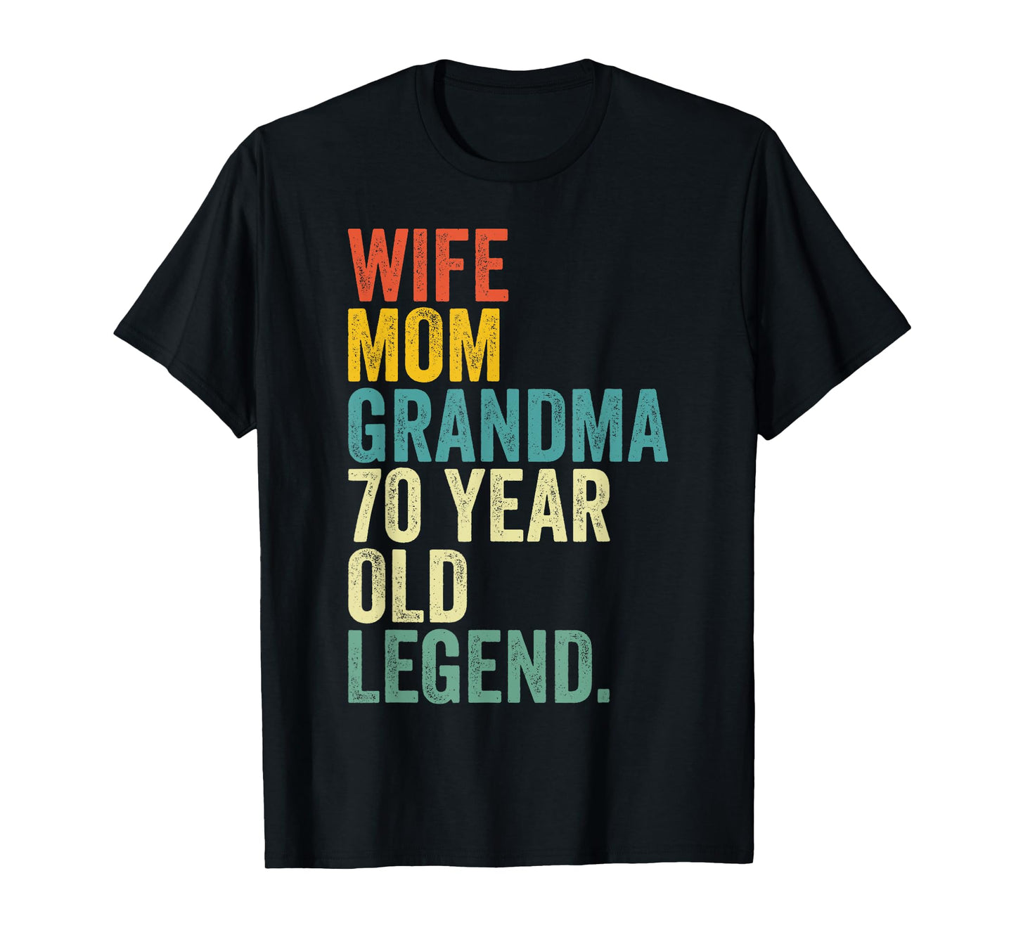 Wife Mom Grandma 70 Year Old Legend Retro 70th Birthday T-Shirt