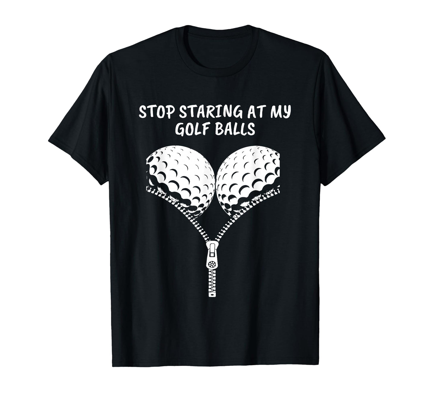 Stop Staring at My Golf Balls, Funny Golfing Gifts for Women T-Shirt