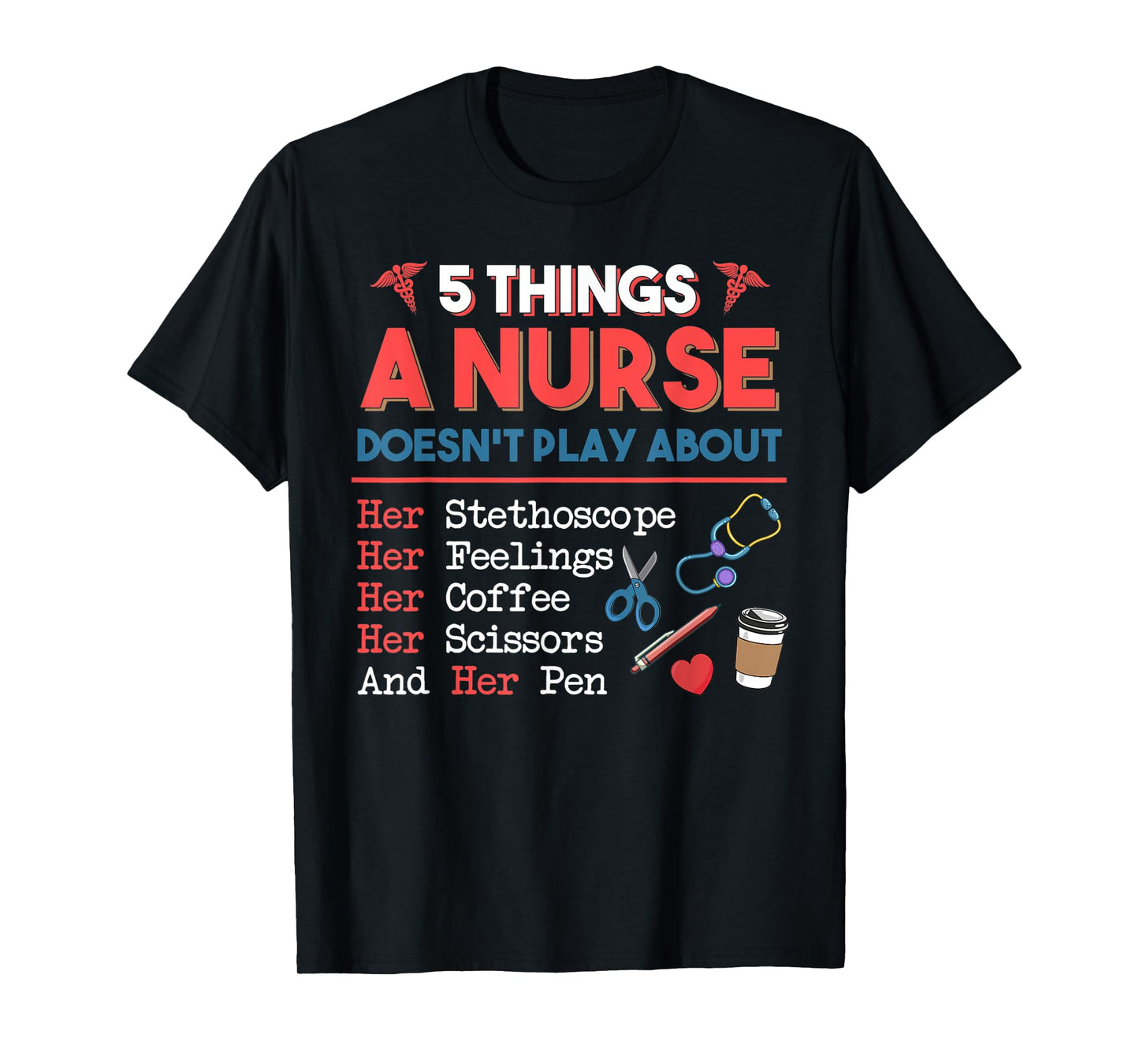 5 Things A Nurse Doesn't play about Christmas Gifts T-Shirt