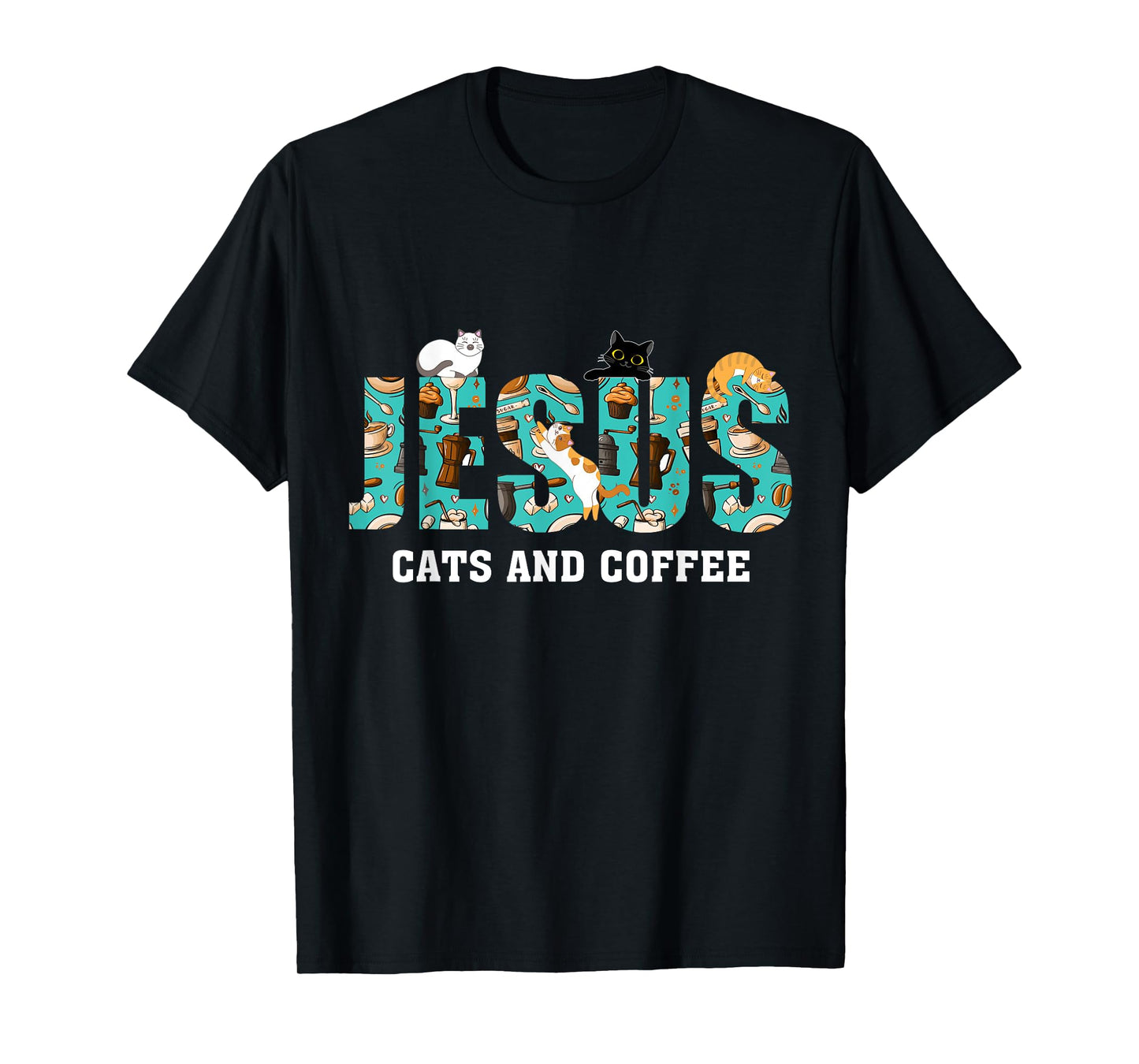 Jesus Cats And Coffee T-Shirt